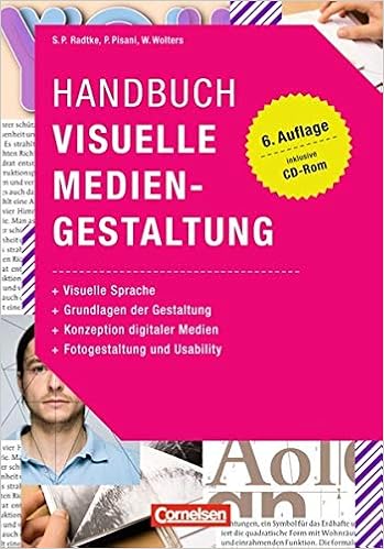 Medienkompetenz Handbuch Visuelle Mediengestaltung Visuelle Sprache Grundlagen Der Gestaltung Konzeption Digitaler Medien Fotogestaltung Und Usability Buch Mit Cd Rom Amazon De Pisani Patricia Radtke Prof Susanne P Wolters Walburga