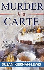 Murder à la Carte: Book 2 of the Maggie Newberry Mysteries (The Maggie Newberry Mystery Series)