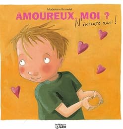 Amoureux, moi ?
