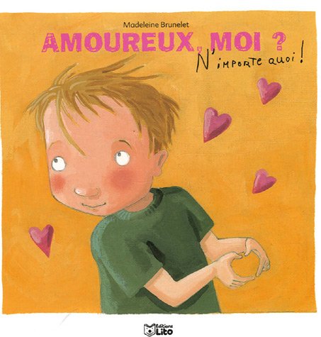 Amoureux, moi ?