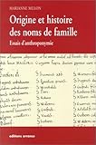Origine des noms de famille : Essais d'anthroponymie by 