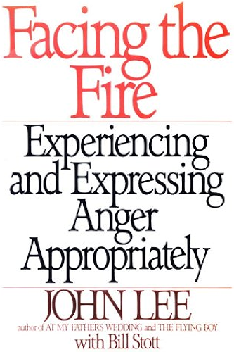 Download Facing the Fire: Experiencing and Expressing Anger Appropriately (English Edition) PDF