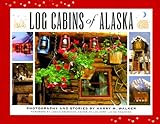 Log Cabins of Alaska by