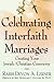 CELEBRATING INTERFAITH MARRIAGES by Devon Lerner