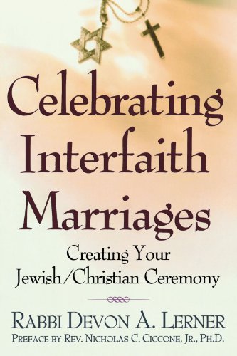 CELEBRATING INTERFAITH MARRIAGES by Devon Lerner