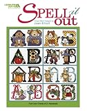 Spell It Out (Leisure Arts #4823) by Joan A. Elliott