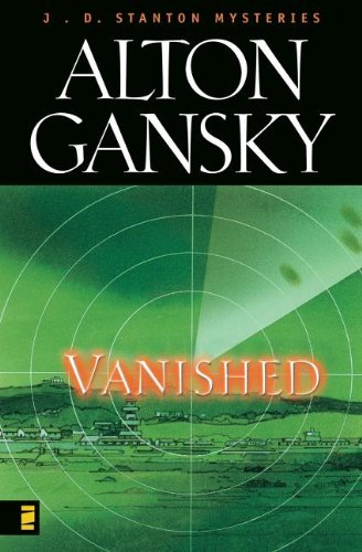 Vanished (J. D. Stanton Mystery Series #2) by Alton L. Gansky