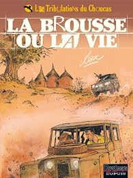La  brousse ou la vie