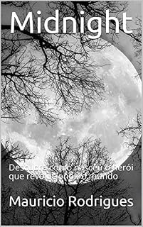 Livro Midnight: Descubra como nasceu o herói que revolucionou o mundo