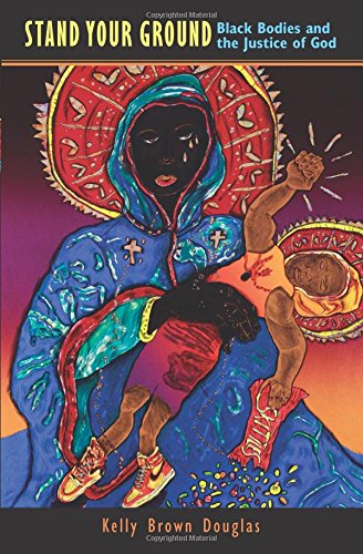 Stand your ground: black bodies and the justice of god