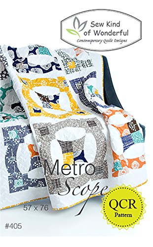 Metro Scope Quilt Pattern: A Contemporary Quilt Design Pattern Using the Quick Curve Ruler By Sew Kind of Wonderful