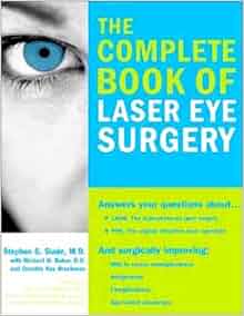 The Complete Book Of Laser Eye Surgery 9781570716331 Medicine Amp Health Science Books Amazon Com