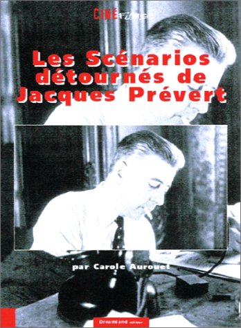 Les  scénarios détournés de Jacques Prévert