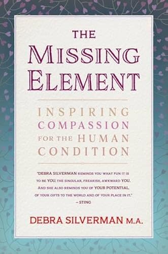 Download The Missing Element: Inspiring Compassion for the Human Condition PDF