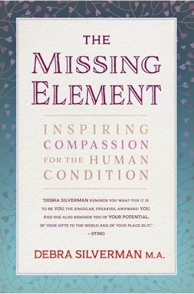 Amazon Com The Missing Element Inspiring Compassion For The