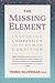 The Missing Element: Inspiring Compassion for the Human Condition by 