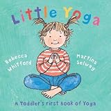 Little Yoga( A Toddler's First Book of Yoga)[LITTLE YOGA][Hardcover]