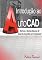 Livro Introdução ao AutoCad: Normas e Noções básicas de Desenho Assistido por Computador