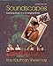 Soundscapes: Exploring Music in a Changing World, 2nd Edition