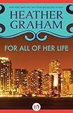 Front cover for the book For All of Her Life by Heather Graham