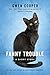 Fanny Trouble: A Short Story (Curl Up with a Cat Tale) by Gwen Cooper