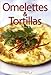 Omelettes et tortillas by 