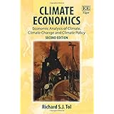 Climate Economics: Economic Analysis of Climate, Climate Change and Climate Policy, Second Edition