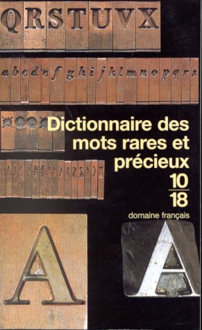 Dictionnaire des mots rares et précieux by