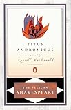 Titus Andronicus (The Pelican Shakespeare), William Shakespeare, 014071491X