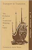 Image de Transport in Transition: The Evolution of Traditional Shipping in China (Michigan Abstracts of Chinese and Japanese Works on Chinese History)