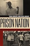 Prison Nation: The Warehousing of America's Poor, Tara Herivel, Paul Wright, 0415935385
