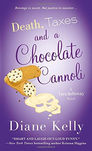 Death, Taxes, and a Chocolate Cannoli: Tara Holloway Series, Book 9