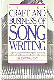 The Craft and Business of Song Writing by 