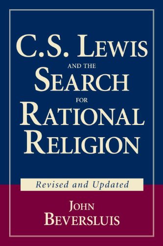 C.S. Lewis and the Search for Rational Religion (Revised and Updated)