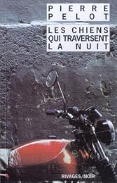 Les  chiens qui traversent la nuit