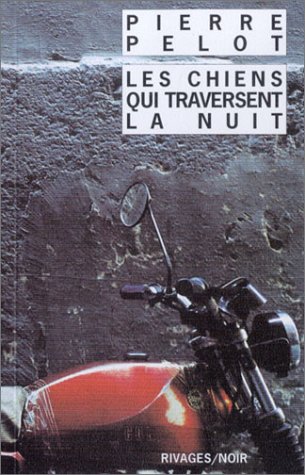 Les  chiens qui traversent la nuit