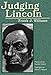 Judging Lincoln by