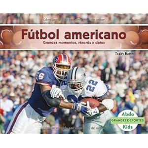 Fútbol americano: Grandes momentos, récords y datos (Grandes Deportes) (Spanish Edition)