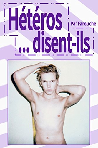 Hétéros... disent-ils (Timide... mais pas farouche) (French Edition) by Pa Farouche