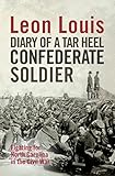 Diary of a Tar Heel Confederate Soldier