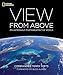 View From Above: An Astronaut Photographs the World by 