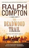 The Trail Drive: The Deadwood Trail by Ralph Compton