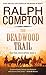 The Trail Drive: The Deadwood Trail by Ralph Compton