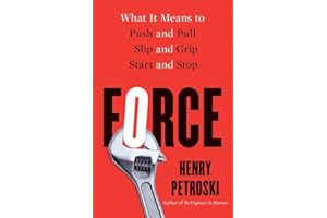 Force: What It Means to Push and Pull, Slip and Grip, Start and Stop