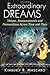 Extraordinary Dreams: Visions, Announcements and Premonitions Across Time and Place by Kimberly R. Mascaro