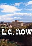 Front cover for the book L.A. Now: Volume One by Richard Koshalek
