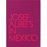 Josef Albers in Mexico
