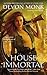 House Immortal (A House Immortal Novel Book 1)