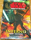 INFERNO--STAR WARS LEGACY OF THE FORCE (STAR WARS 