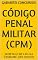 Livro Código Penal Militar (CPM): DECRETO-LEI Nº 1.001/69 (Atualizado) para concursos